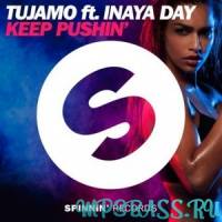 Скачать песню Tujamo feat. Inaya Day - Keep Pushin (Extended Mix)