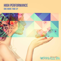 Скачать песню High Performance - One More Time (Original Mix)