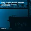 Скачать песню David Podhel & Echo Daft - Confidential Cadence (Original Mix)