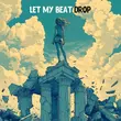 Скачать песню Oneil - Let My Beat Drop (feat. Kanvise & Favia)
