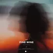 Скачать песню Mbnn - Fine Wine (Extended Mix)