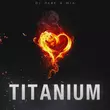 Скачать песню DJ Dark - Titanium (feat. Mia)