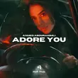 Скачать песню Ahmed Abdurahimli - Adore You (Original Mix)