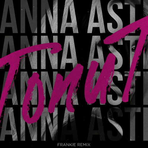 Скачать песню Anna Asti - Топит (Frankie Remix)