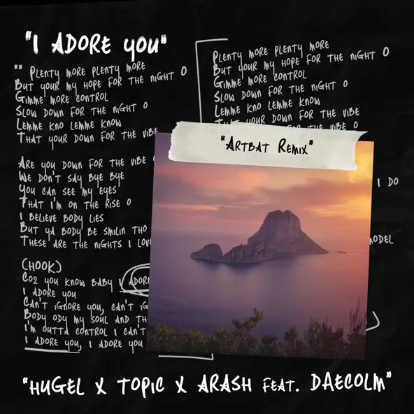 Скачать песню Hugel & Topic & Arash feat. Daecolm - I Adore You (Artbat Remix)