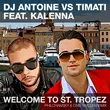 Скачать песню DJ Antoine & Тимати feat. Kalenna - Welcome to St. Tropez (Philchansky & Cris Taylor Remix)