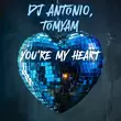 Скачать песню DJ Antonio - You're My Heart (feat. TomYam)