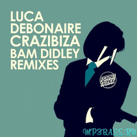 Скачать песню Crazibiza, Luca Debonaire - Bam Didley(Crazibiza RIO Mix)