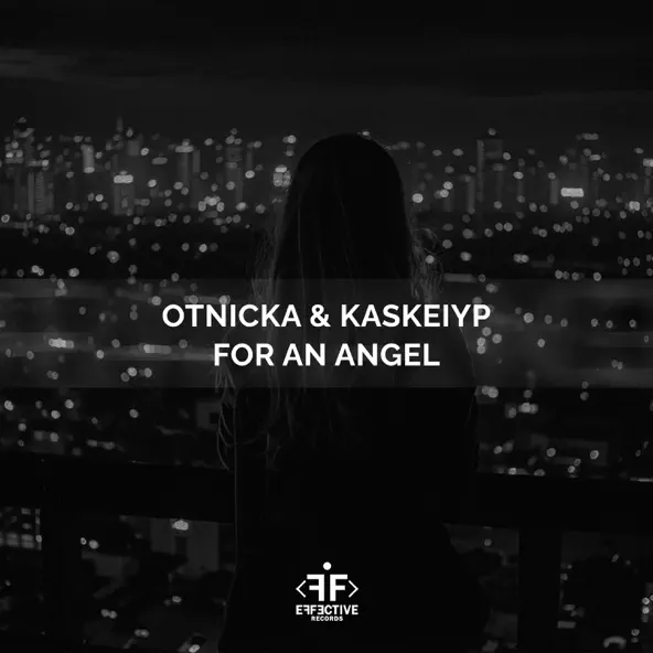 Скачать песню Otnicka - For An Angel (feat. Kaskeiyp)