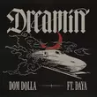 Скачать песню Dom Dolla - Dreamin (feat. Daya)
