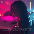 Скачать песню Filv - Shade Baby
