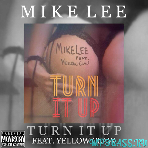 Скачать песню Yellow Claw - Turn It Up (feat. Mike Lee)