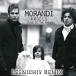 Скачать песню Morandi - Angels (Lesnichiy Remix)