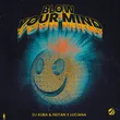 Скачать песню DJ Kuba & Neitan feat. Luciana - Blow Your Mind (Extended Mix)