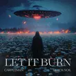 Скачать песню Carpetman - Let It Burn (feat. Black Soil)
