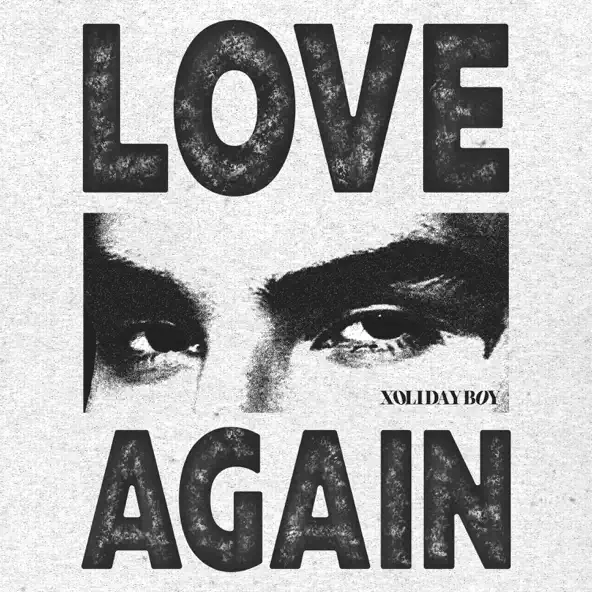 Скачать песню Xolidayboy - Love Again