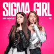 Скачать песню Мария Янковская - Sigma Girl (feat. Poli)