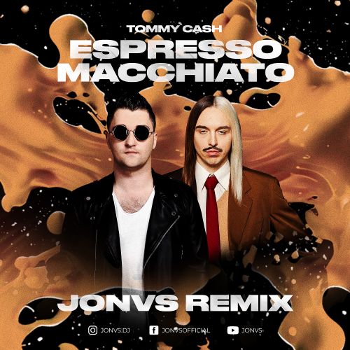 Скачать песню Tommy Cash - Espresso Macchiato (Jonvs Remix)