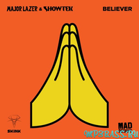 Скачать песню Major Lazer - Believer (feat. Showtek)