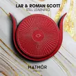 Скачать песню LAR & Roman Scott - Still Learning (Extended Mix)