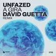 Скачать песню Unfazed - A Gira (David Guetta Remix)