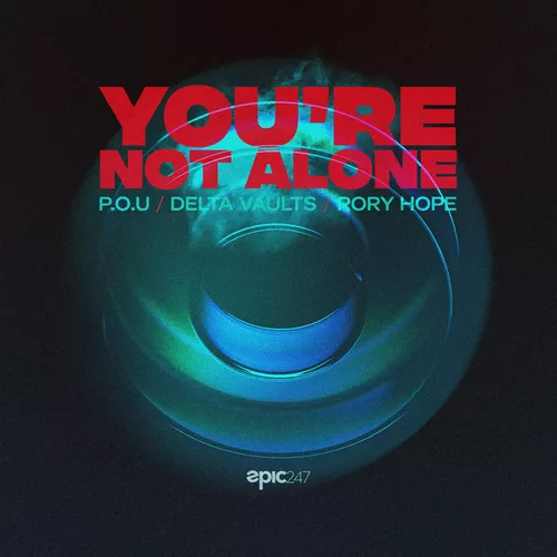 Скачать песню P.O.U & Delta Vaults feat. Rory Hope - You're Not Alone (Extended Mix)