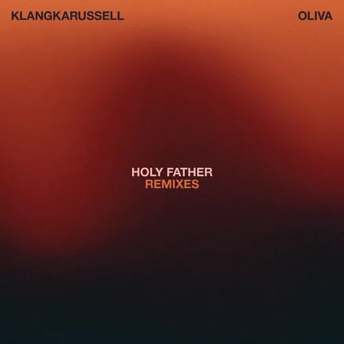 Скачать песню Oliva & Klangkarussell - Holy Father (Braev Remix)