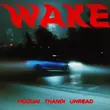 Скачать песню Moguai - Wake (feat. Thandi & Unread)