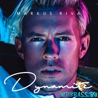 Скачать песню Markus Riva - Dynamite