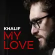 Скачать песню Khalif - My Love