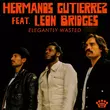 Скачать песню Hermanos Gutiérrez - Elegantly Wasted (feat. Leon Bridges)