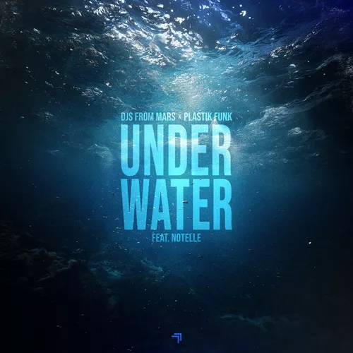 Скачать песню DJs From Mars & Plastik Funk feat. Notelle - Underwater (Extended Mix)