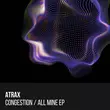 Скачать песню Atrax - Congestion (Extended Mix)
