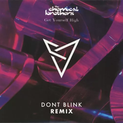 Скачать песню The Chemical Brothers - Get Yourself High (Dont Blink Remix)