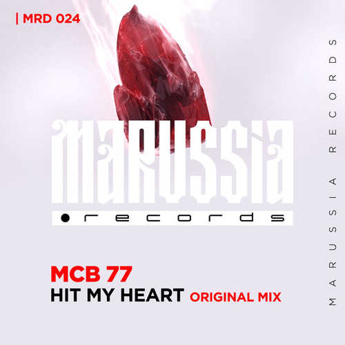 Скачать песню MCB 77 - Hit My Heart (Original Mix)