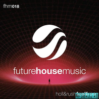 Скачать песню Holl & Rush - Feel Free (Extended Mix)