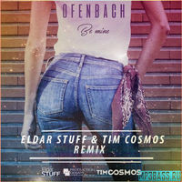 Скачать песню Ofenbach - Be Mine (Eldar Stuff & Tim Cosmos Remix)