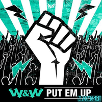 Скачать песню W&W - Put Em Up (feat. Ummet Ozcan)