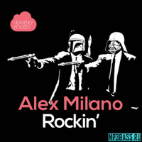 Скачать песню Alex Milano - Rockin' (Original Mix)