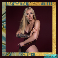Скачать песню Iggy Azalea - Switch (feat. Anitta)