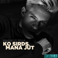 Скачать песню Markus Riva - Ko Sirds Mana Jut
