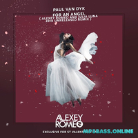 Скачать песню Paul Van Dyk - For An Angel (Alexey Romeo & Julia Luna Remix)