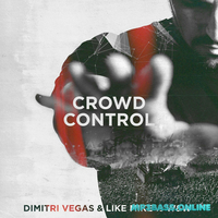 Скачать песню Dimitri Vegas & Like Mike - Crowd Control (feat. W&W)