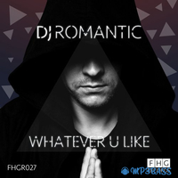 Скачать песню DJ Romantic - Whatever U Like (Original Mix)