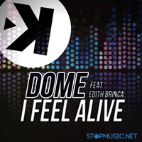 Скачать песню Dome feat. Edith Brinca - I Feel Alive (Radio Edit)