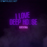 Скачать песню Grivina - I Love Deep House