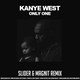 Скачать песню Kanye West - Only One (Slider & Magnit Remix)