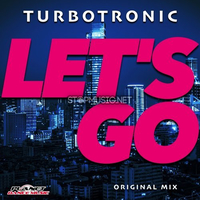 Скачать песню Turbotronic - Let's Go (Original Mix)