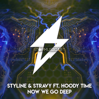 Скачать песню Styline & Stravy - Now We Go Deep (feat. Hoody Time)