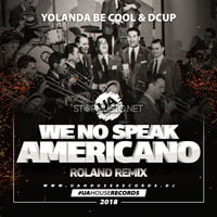 Скачать песню Yolanda Be Cool & DCUP - We No Speak Americano (Roland Remix)